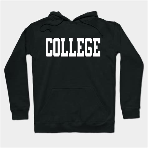 College - College - Hoodie | TeePublic