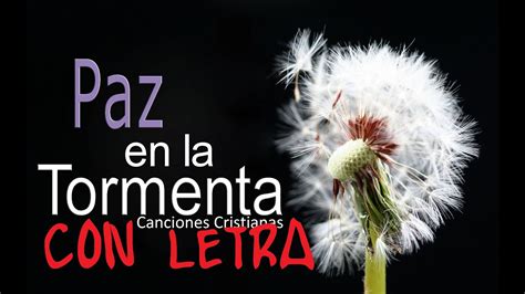 Paz en la tormenta (Con Letra) - YouTube