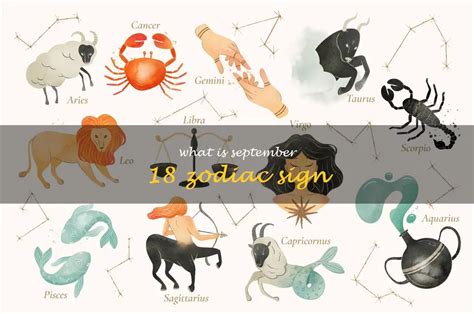 Unveiling The Secrets Of September 18: Discovering The Zodiac Sign Of This Birthday | ShunSpirit