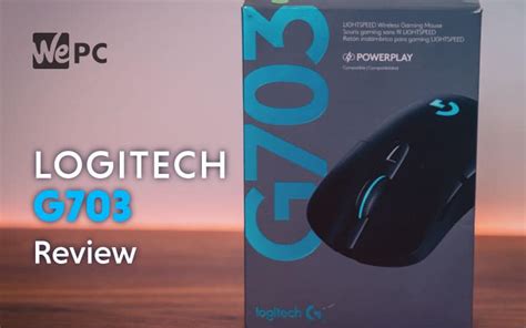 Logitech G703 Mouse Review