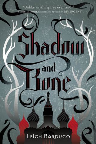 Shadow and Bone (The Shadow and Bone Trilogy, #1) by Leigh Bardugo | Goodreads