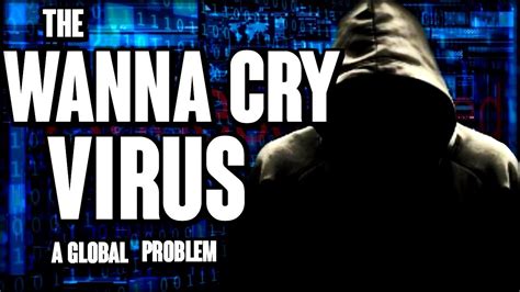 The Wanna Cry Virus : A Global Problem | The Millennial Revolt - YouTube