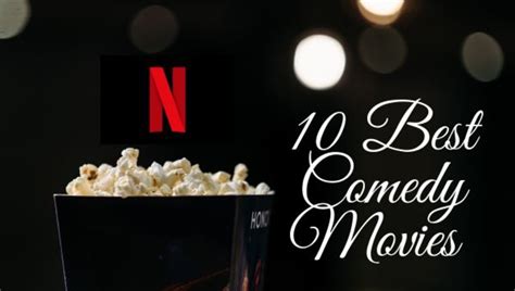 10 Best Comedy Movies on Netflix | Styled