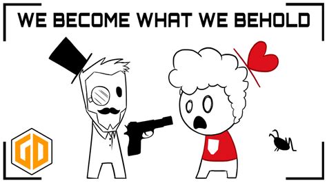 We Become What We Behold by GamerDay on DeviantArt