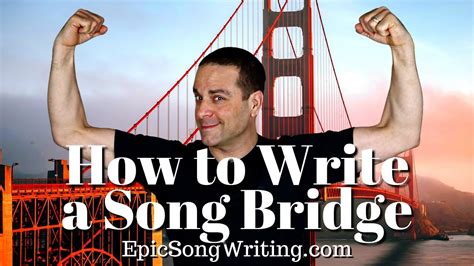 How to Write a Bridge Songwriting Tips for Writing A Song Bridge Lyrics Melody Chords and ...