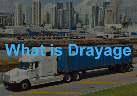 What is Drayage? | ShipLilly