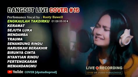 TOP RATING DANGDUT KLASIK COVER VIRAL LAGU TERBARU [Album Chapter16 ...