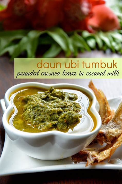 Indonesian Medan Food: Daun Ubi Tumbuk (Pounded Cassava Leaves in Coconut Milk )