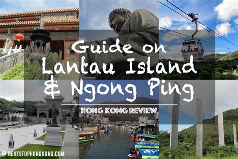 Lantau Island & Ngong Ping: Complete Guide on Highlights, Itinerary ...