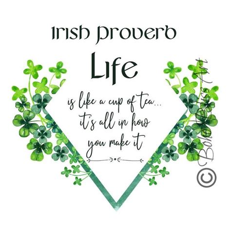 Irish Proverb: Life is like a cup of tea... it's all in | Etsy | Irish proverbs, Irish quotes ...