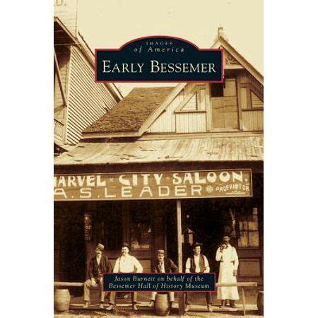 Early Bessemer (Hardcover) - Walmart.com | Bessemer, History museum ...