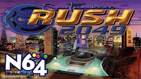 San Francisco Rush 2049 - Nintendo 64 Review - HD - YouTube