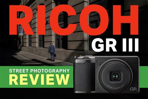 Ricoh GR III Street Photography Review - Long Live The King! - StreetShootrStreetShootr