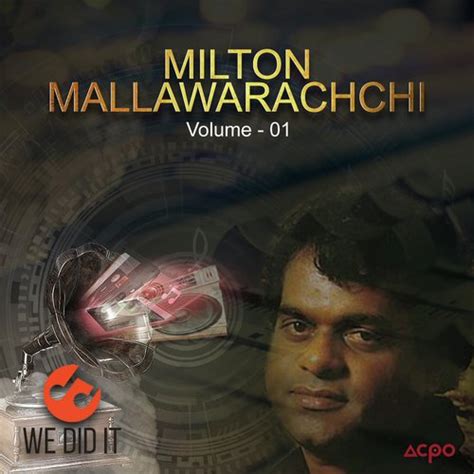 Milton Mallawarachchi, Vol. 01 Songs Download - Free Online Songs @ JioSaavn