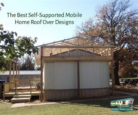 The Best Self-Supported Mobile Home Roof Over Designs | Mobile home ...