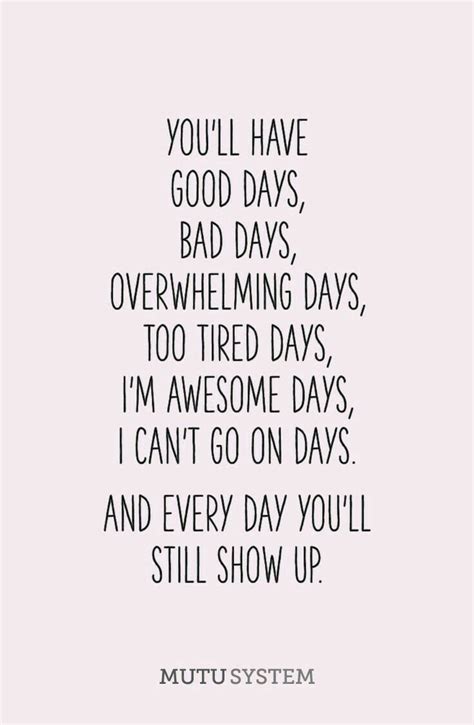 and every day you’ll still show up | Bad day quotes, Bad day at work ...