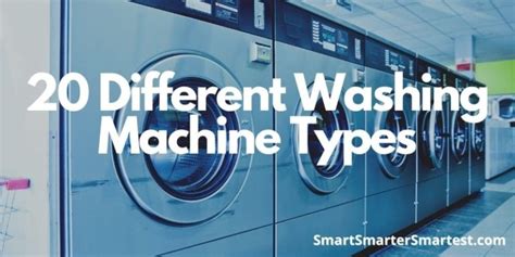 20 Different Washing Machine Types - SmartSmarterSmartest