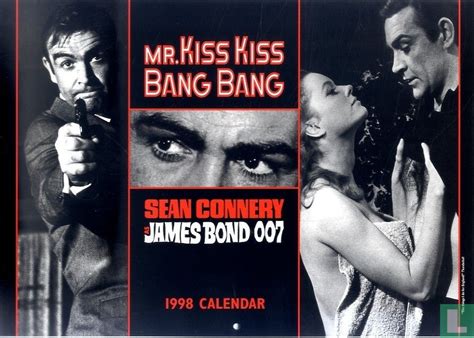 Mr. Kiss Kiss Bang Bang Sean Connery James Bond 007 1998 Calendar (1997 ...