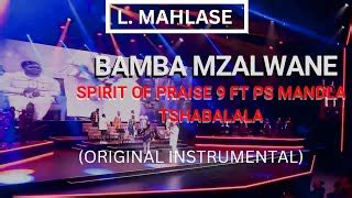 Bamba Mzalwane Spirit Of Praise 9 Ft Pastor M Tshabala Spirit Of Praise Mp3 & Mp4 Download ...