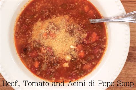 Beef, Tomato and Acini di Pepe Soup | A Lovely Living