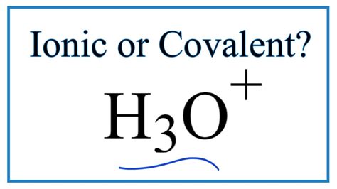 Is H3O+ (Hydronium ion) Ionic or Covalent/Molecular? - YouTube