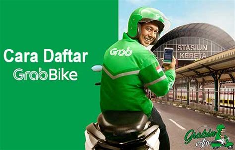 28 Cara Daftar GrabBike 2022 : Syarat Daftar Online & Offline - Grabinaja