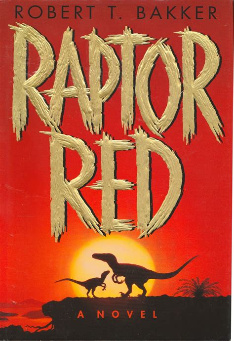 Raptor Red by Robert T. Bakker | Goodreads