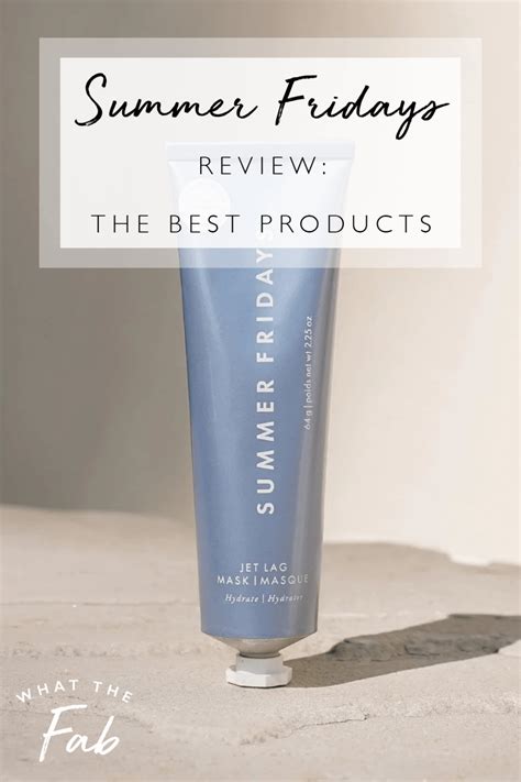 Summer Fridays Review: 8 Best Products to Try Now