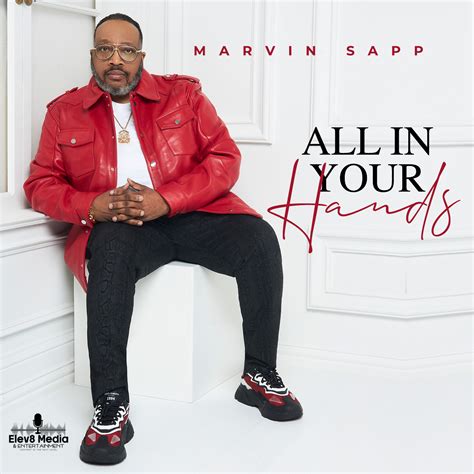 Marvin Sapp Drops New Single – All In Your Hands Available Now ...