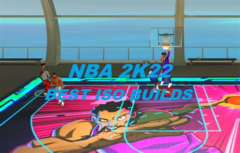 NBA 2K22 Best ISO Builds (Current Gen & Next Gen): How To Create ...