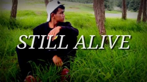 Still alive ( Lyrics) Songs - YouTube