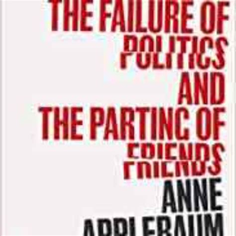 Twilight of Democracy: The Failure of Politics and the Parting of ...