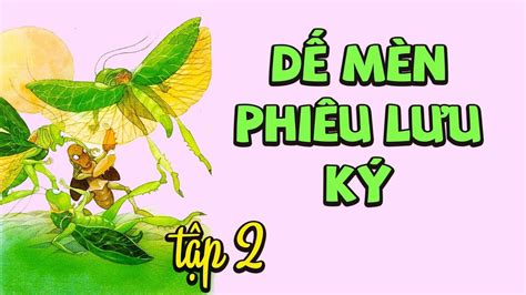 Chương 2 - DẾ MÈN PHIÊU LƯU KÝ (Tác giả: Tô Hoài): CUỘC PHIÊU LƯU BẤT NGỜ - LÀM ĐỒ CHƠI CHO TRẺ ...