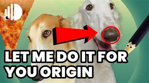 Let me do it for you meme origin - YouTube