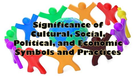 -Significance-of-Cultural-Social-Political-And-Economic-Symbols-and ...