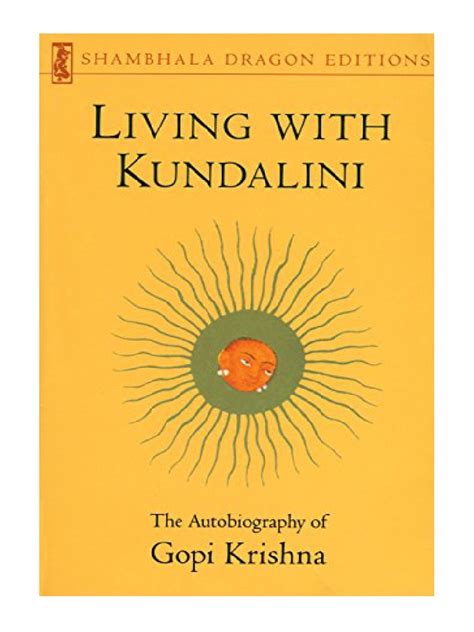 Living With Kundalini - Gopi Krishna | PDF