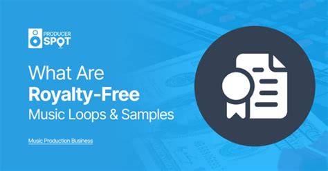 What Is The Royalty-Free License For Music Loops & Samples