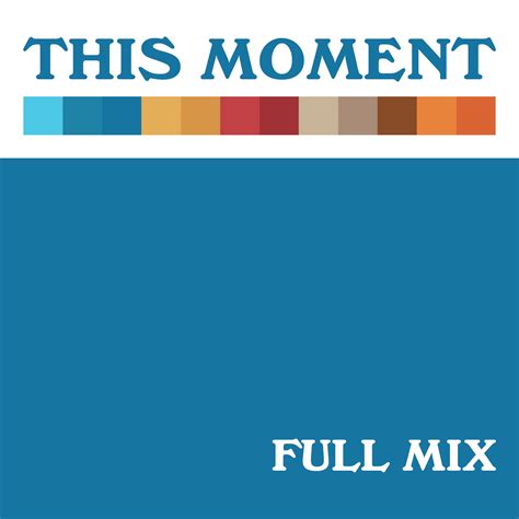 This Moment Full Mix