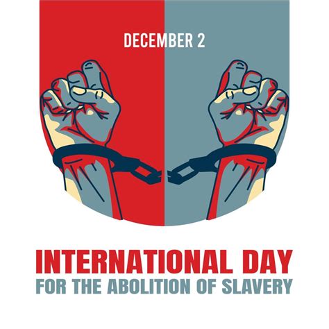 International Day for The Abolition of Slavery Vector Illustration. Suitable for greeting card ...