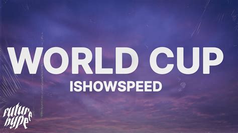 IShowSpeed - World Cup (Lyrics) - YouTube