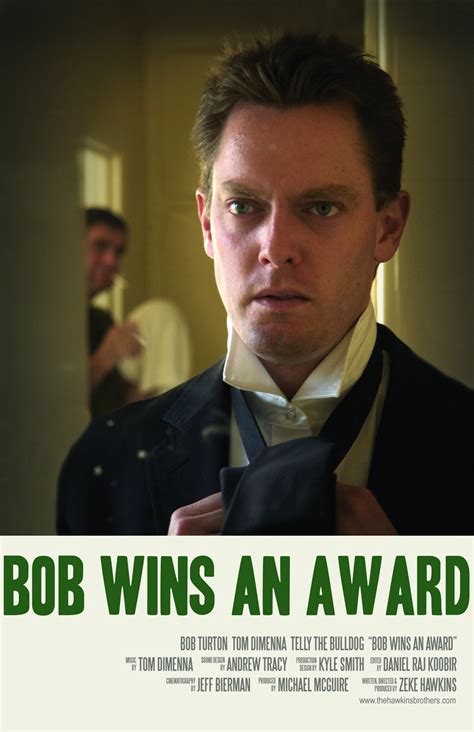 Bob Wins an Award: Extra Large Movie Poster Image - Internet Movie Poster Awards Gallery