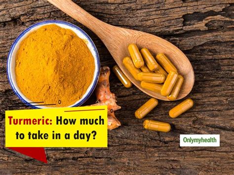 This Should Be The Dosage Of Turmeric Per Day | OnlyMyHealth