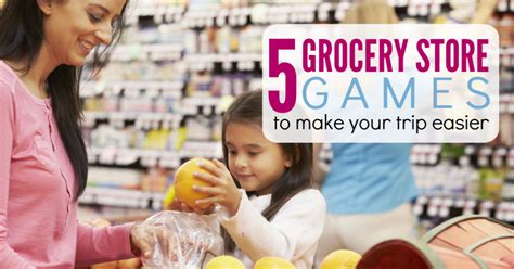 5 Grocery Store Games for Kids that will Make Grocery Shopping MUCH EASIER!