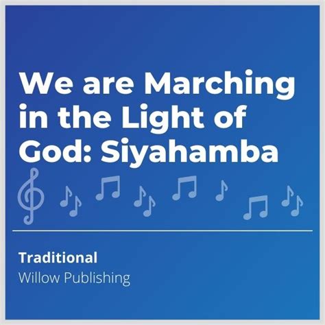 We are Marching in the Light of God (Siyahamba) | Willow Publishing