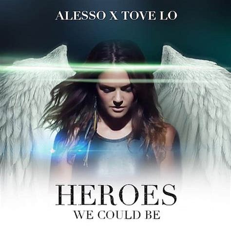 Heroes Alesso Tove Lo Testo Traduzione Significato