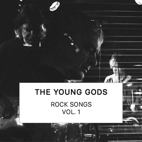 Playlist Spotify - Rock Songs Vol. 1 - The Young Gods