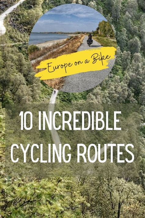 10 Incredible Cycling Routes in Europe: Best DIY Bike Tours | Bike tour europe, Cycling route ...