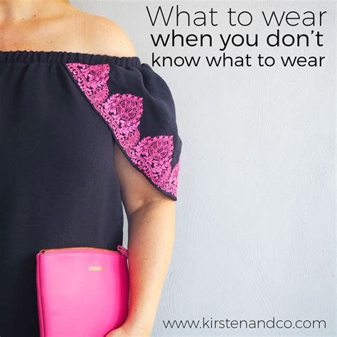 What to wear when you don't know what to wear | Kirsten and co