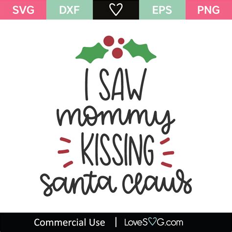 I Saw Mommy Kissing Santa Claus SVG Cut File - Lovesvg.com