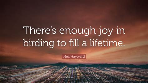 Top 2 Neil Hayward Quotes (2024 Update) - QuoteFancy